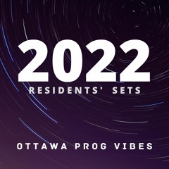 Residents' Sets - Ottawa Prog Vibes - 2022