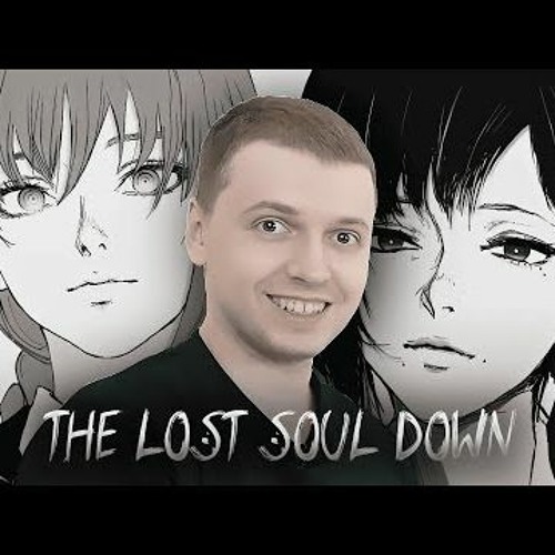 ПАПИЧ - The Lost Soul Down X Lost Soul