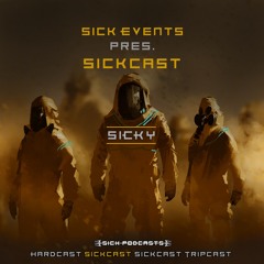 [SickCast] Sick Events pres. SICKY