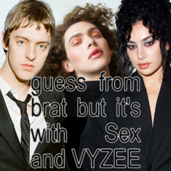 VYZEE SEX GUESS - The Dare, Charli XCX, SOPHIE Remix