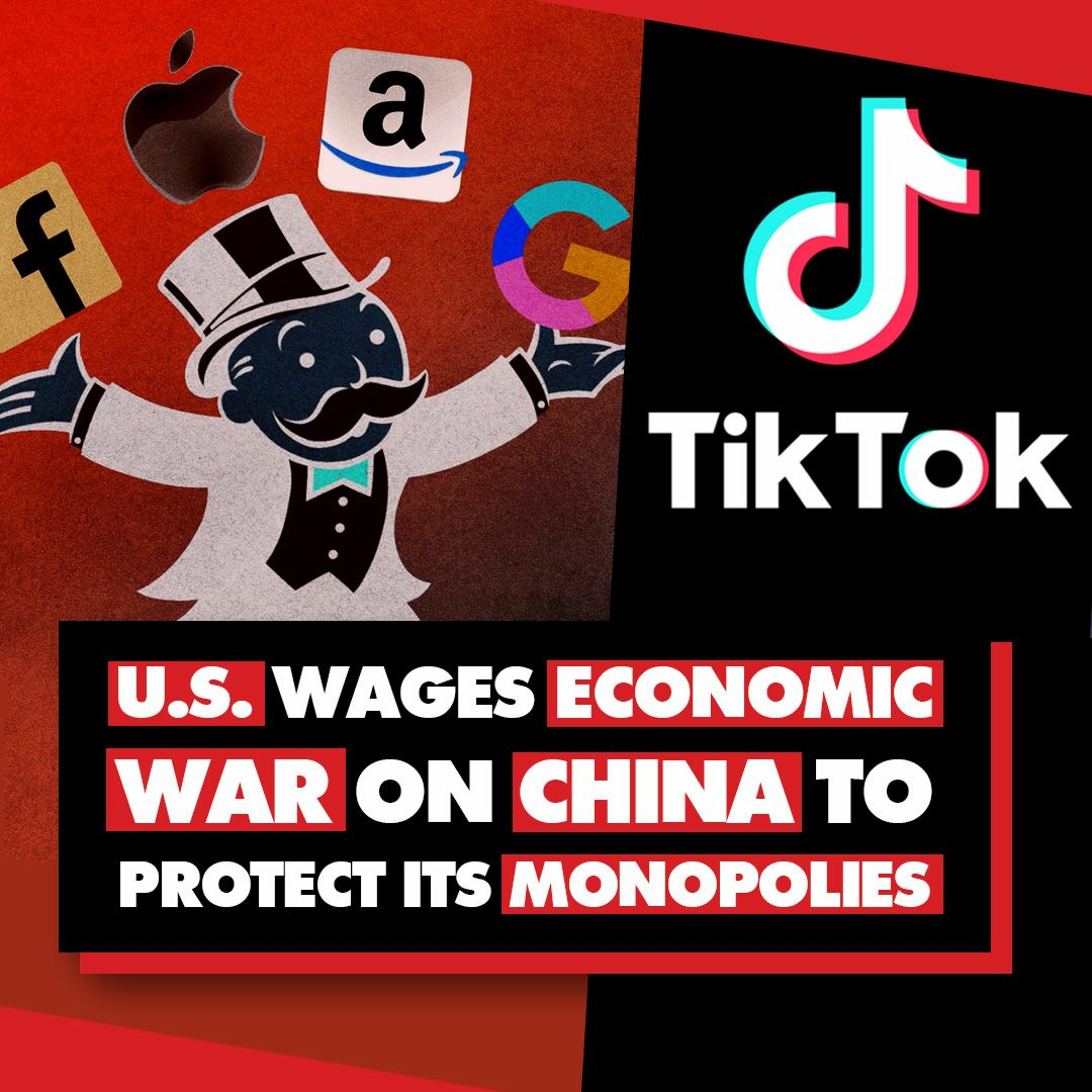 US TikTok ban aims to weaken China & protect Big Tech monopolies