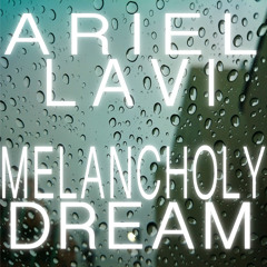 Melancholy Dream