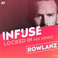 LOCKED IN #07 - Rowlanz