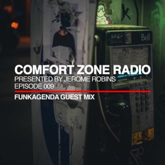 Comfort Zone Radio Episode 009 - Funkagenda Guest Mi‪x‬
