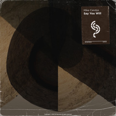Mike Candys - Say You Will