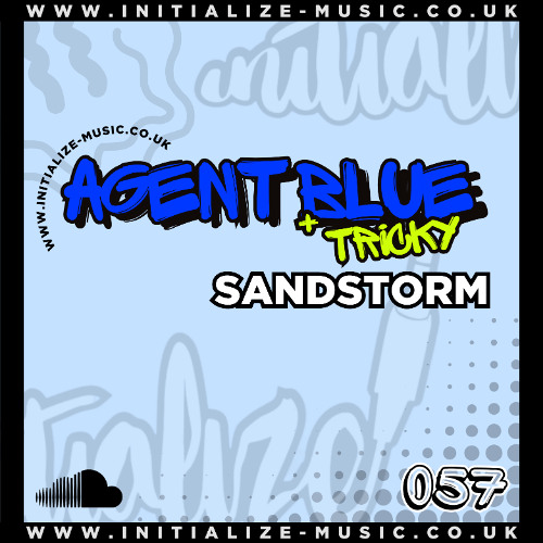 057 AGENT BLUE + TRICKY - SANDSTORM (Sample) *OUT NOW*