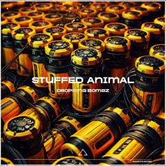 Stuffed Animal - Dropping Bombz [MNNS.RECORDS]