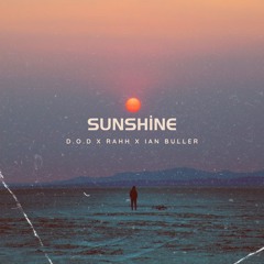 DOD  feat RAHH - Sunshine (Ian Buller Remix)