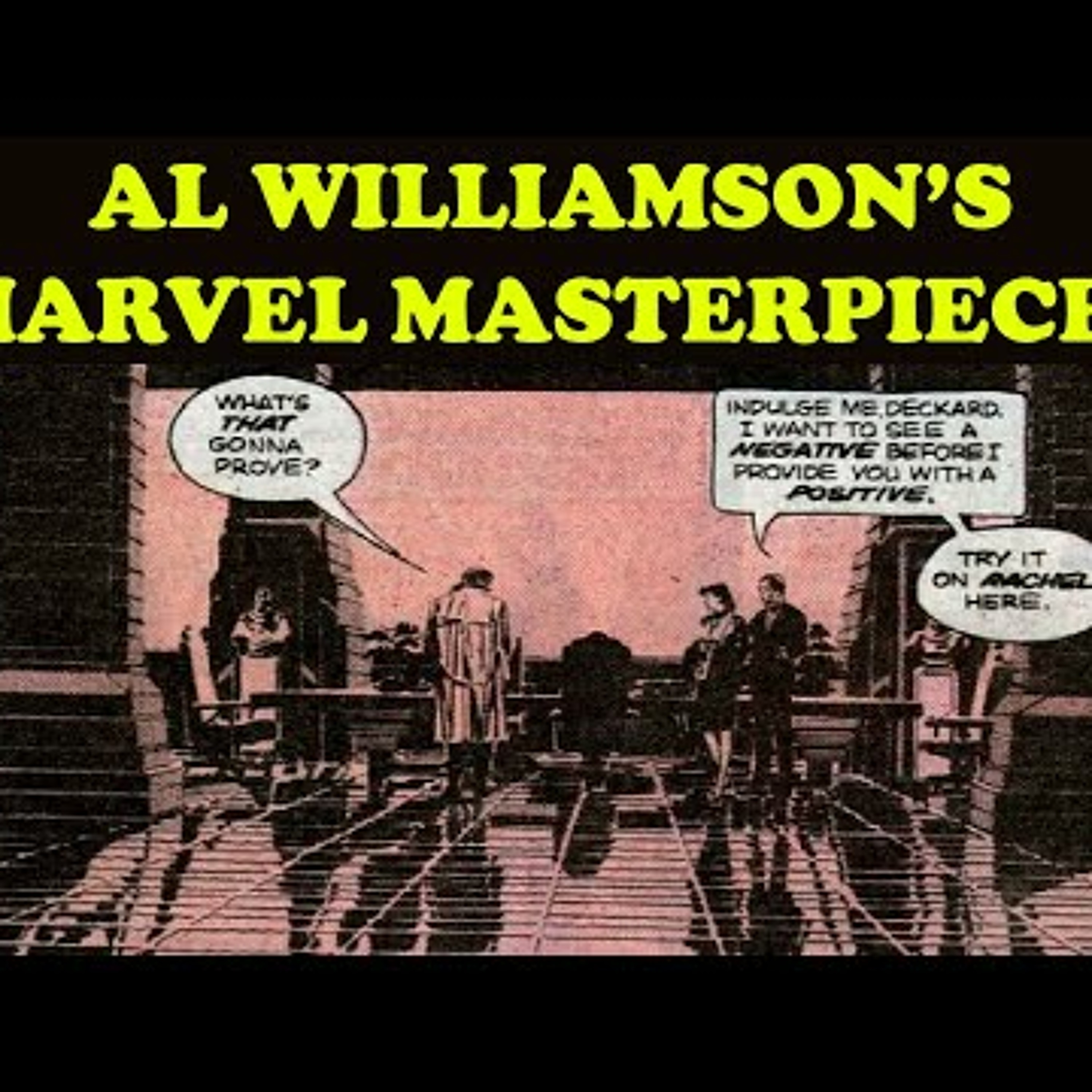 Blade Runner! Al Williamson's Marvel Comics Masterpiece?! episode artwork
