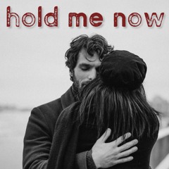 Hold Me Now