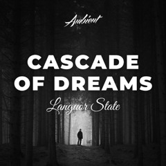 Languor State - Cascade of Dreams