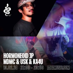 HORMONEOID JP MDMC & USK & KA4U - Aaja Channel 1 - 13 02 24