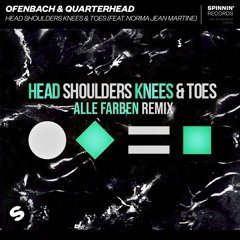 Ofenbach & Quarterhead - Head Shoulders Knees & Toes [Alle Farben Remix] [OUT NOW]