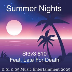 Summer Nights St3v3 810, Late For Death (Streets B Callin Mixtape)
