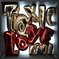 LML - Toxic Love