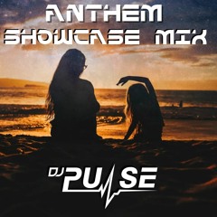 DJ Pulse Anthem Showcase Mix