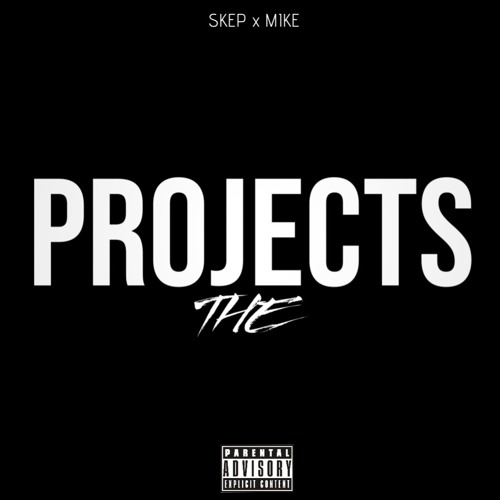 The projects - Skep x Mike (prod.rojaas)