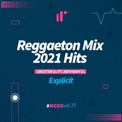 Reggaeton Mix 2021 Hits (Explicit) by Groster DJ Ft Anthony DJ IR
