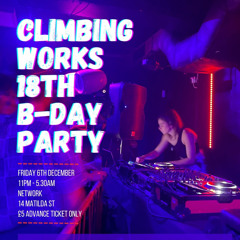 CLIMBING WORKS 18th BIRTHDAY @network