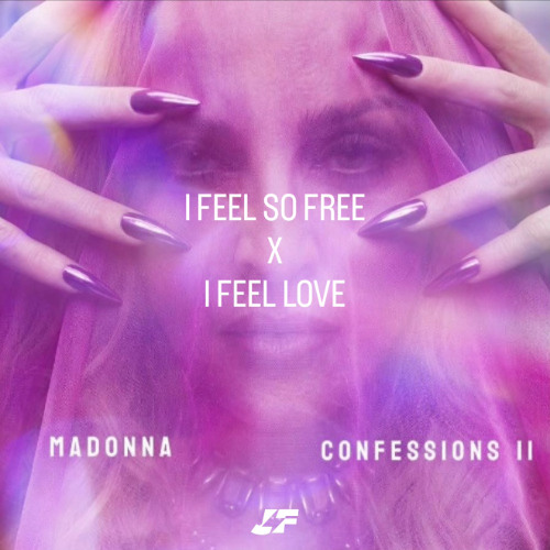 Stream I FEEL SO FREE X I FEEL LOVE (LAWZ) | MADONNA | JAEFUSZ