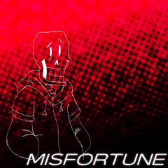 MISFORTUNE