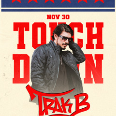 Trak B @ TOUCHDOWN 30.11.24