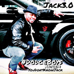 DODGEBOYS ( Anthem YouDontKnowJack )