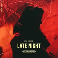 Kvant & Harmonize - Late Night