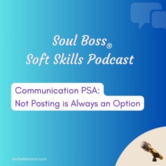 Communication PSA Not Posting Is Always An Option
