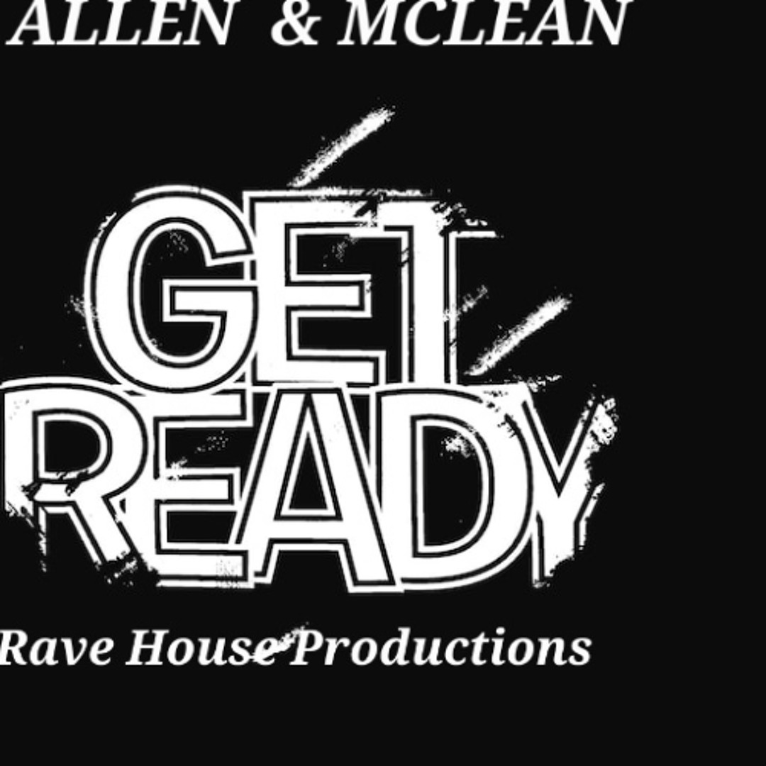 Stream GET READY (Rave House) by Nicky Allen & Daz Mclean | Listen ...