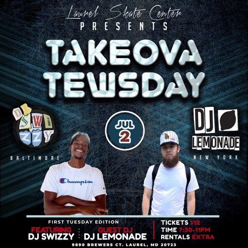 First Tewsday JUL 2024 DJ Lemonade & Dj Swizzy @ Laurel