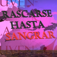 Rascarse Hasta Sangrar OST: Ya que estamos acá... ¡Ánimo! (Pantalla de título)