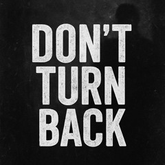 Don't Turn Back