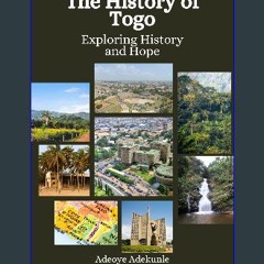 ebook read pdf ❤ The History of Togo: Exploring History and Hope Read online