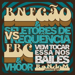 Vem Tocar Essa Nos Bailes