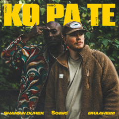 Braaheim & Shaman Durek - Ko Pa Te (Ning Ning Ning)