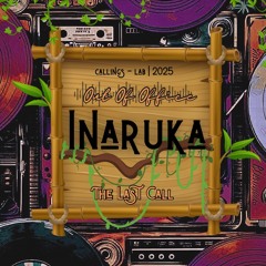 Inaruka - The Last Call / Out Of Office 2025