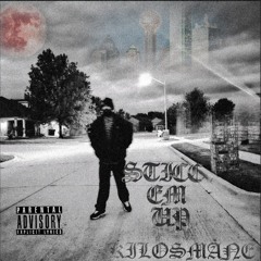 STICC EM UP(PROD.KILO$)