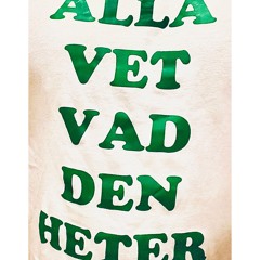 Alla Vet Vad Den Heter