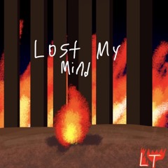 Lost My Mind