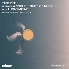 Tatie Dee présente A Soulful State Of Mind with Lucas Moinet - 15 Avril 2023