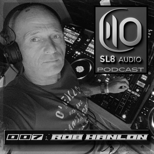 Rob Hanlon- 3 deck mix, SL8 Audio Podcast 11th Oct 2025