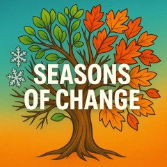 Seasons of Change