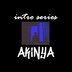 Intro Series: Akinya