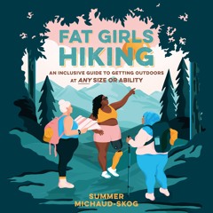 Fat Girls Hiking by Summer Michaud-Skog Read by Frankie Corzo - Audiobook Excerpt