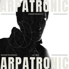crashed sounds #3 presents Arpatronic