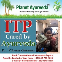 How to Cure ITP with Ayurveda Medicines & Diet? - Increase Your Platelet Count Naturally