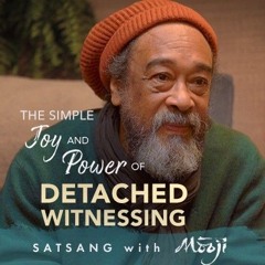 The Simple Joy and Power of Detached Witnessing