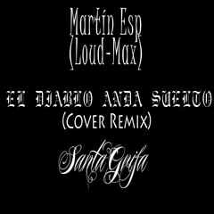 El Diablo Anda Suelto (Cover Remix) - Santa Grifa