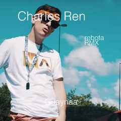 Guaynaa - rebota RMX Charles Ren